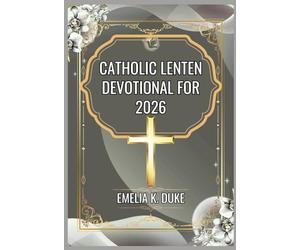 Catholic Lenten Devotional For 2026: Following Jesus' example