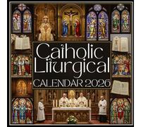Catholic Liturgical Calendar 2026: Follow the rhythm of faith with beautifully organized feast days, solemnities seasons for every month.