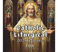 Catholic Liturgical Calendar 2026: Track Feast Days, Solemnities & Church Observances,Sacred Seasons at a Glance