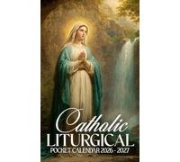 Catholic Liturgical Pocket Calendar 2026 - 2027: 2-Year Small Daily Planner with Feasts, Saints, and Seasons | Our Lady of Lourdes