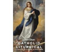Catholic Liturgical Pocket Calendar 2026 - 2027: A 2-Year Monthly Catholic Planner with Scripture Reflections and Liturgical Dates, Portable Size for ... Immaculate Conception Assumption Virgin Mary