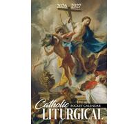 Catholic Liturgical Pocket Calendar 2026 - 2027: Compact 24-Month Planner with Saints’ Days, Feast Highlights, and Inspirational Quotes for Living | The Triumph of Faith