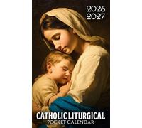 Catholic Liturgical Pocket Calendar 2026 - 2027: Monthly Organizer with Sacred Art, Feast Days, and Encouraging Scriptures | Motherly Love