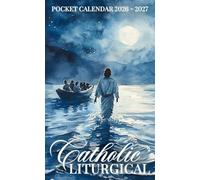 Catholic Liturgical Pocket Calendar 2026 - 2027: Monthly Organizer with Sacred Art, Feast Days, and Encouraging Scriptures | Jesus Walks on Water