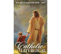 Catholic Liturgical Pocket Calendar 2026 - 2027: Small Monthly Organizer with Seasons and Holy Days from January 2026 to December 2027 | Take My Hand - Jesus