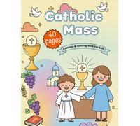 Catholic Mass: Coloring & Activity Book for Kids Ages 4-8 • Single-Sided • Mazes • Word Searches • Dot-to-Dot
