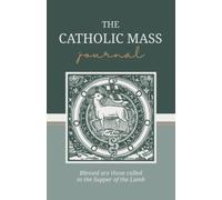 Catholic Mass Journal: Blessed are those called to the Supper of the Lamb