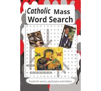 Catholic Mass Word Search Puzzle Book: 55 Faith-Based Puzzles for Adults, Teens, Seniors, and Kids: A Fun and Relaxing Way to Learn Catholic ... Great for Family, Sunday School, and Gifting