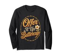 Catholic Offer It Up, Buttercup Faith Gift Long Sleeve T-Shirt