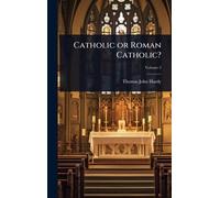 Catholic or Roman Catholic?