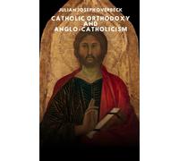 Catholic Orthodoxy and Anglo-Catholicism