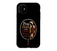 Catholic Pray Hope And Don't Worry Padre Pio Gift Case for iPhone 11