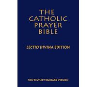 Catholic Prayer Bible, The (NRSV): Lectio Divina Edition; Deluxe