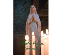 Catholic Prayer Journal: Notebook Diary