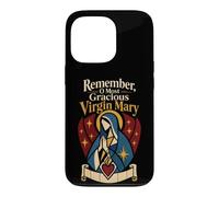 Catholic Remember O Most Gracious Virgin Mary Case for iPhone 13 Pro