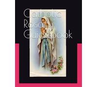 Catholic Rosary Guidebook: How to Study the Roman Catholic Rosary