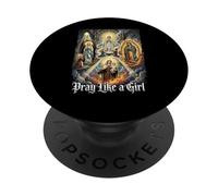 Catholic Saint Pray Like A Girl Women Marian Apparitions PopSockets Adhesive PopGrip