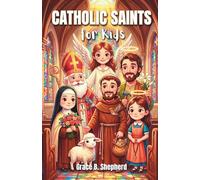 Catholic Saints For Kids: 25 Short Bedtime Stories of Saints Who Teach Courage, Faith & Goodness (Ages 6-12) (Faith & Family Books)