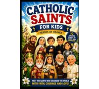 CATHOLIC SAINTS FOR KIS HEROES OF HEAVEN: 1 (Growing with God Collection)