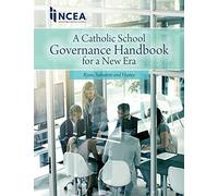 Catholic School Governance Handbook for a New Era