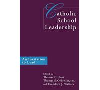 Catholic School Leadership: An Invitation to Lead