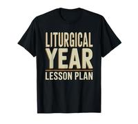 Catholic School Teacher Liturgical Year Lesson Plan Faith T-Shirt
