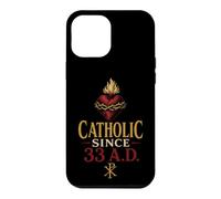Catholic Since 33 A.D. Christian Faith Gift Case for iPhone 12 Pro Max