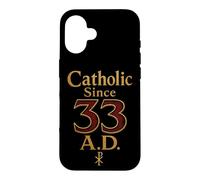 Catholic Since 33 A.D. Christian Faith Gift Case for iPhone 16