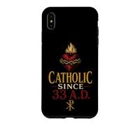 Catholic Since 33 A.D. Christian Faith Gift Case for iPhone XS Max