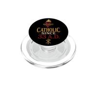 Catholic Since 33 A.D. Christian Faith Gift PopSockets PopGrip for MagSafe