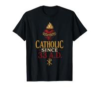 Catholic Since 33 A.D. Christian Faith Gift T-Shirt