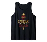 Catholic Since 33 A.D. Christian Faith Gift Tank Top