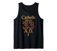 Catholic Since 33 A.D. Christian Faith Gift Tank Top