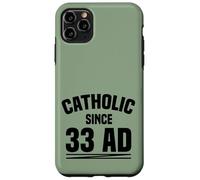 Catholic Since 33 AD Christian Church History Case for iPhone 11 Pro Max