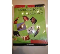 Catholic Social Teaching: Learning & Living Justice