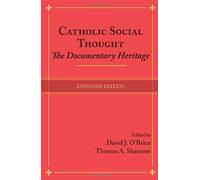 Catholic Social Thought: The Documentary Heritage