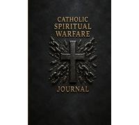 Catholic Spiritual Warfare Journal: A Daily Devotional Diary for Men