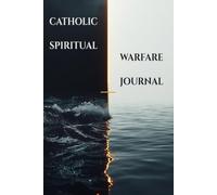 Catholic Spiritual Warfare Journal: Daily Morning and Evening Prayer Notebook