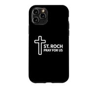 Catholic St Roch Pray For Us Christian Patron Saint Case for iPhone 11 Pro