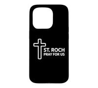 Catholic St Roch Pray For Us Christian Patron Saint Case for iPhone 15 Pro