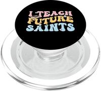 Catholic Teacher Educator Religion I Teach Future Saints PopSockets PopGrip for MagSafe