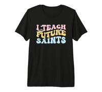 Catholic Teacher Educator Religion I Teach Future Saints Premium T-Shirt