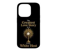 Catholic The Greatest Love Story Tiny White Host Gift Case for iPhone 14 Pro