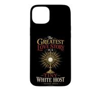 Catholic The Greatest Love Story Tiny White Host Gift Case for iPhone 15 Plus