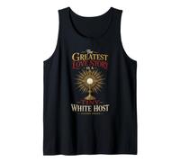 Catholic The Greatest Love Story Tiny White Host Gift Tank Top