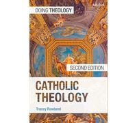 Catholic Theology (Doing Theology)