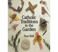 Catholic Traditions in the Garden