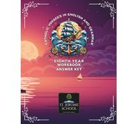 Catholic Voyages in English and Grammar Eighth Year Workbook Answer Key