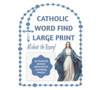 Catholic Word Find: All About the Rosary: A Devotional Activity Book for Kids and Adults - Explore the Mysteries of the Rosary, as well as other ... Word Search Books by Holy Family Books)