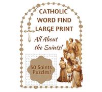 Catholic Word Find: All About the Saints: A Religious Activity Book for Kids, Teens, Adults, and Seniors; Perfect for First Communion, Confirmation, ... Word Search Books by Holy Family Books)